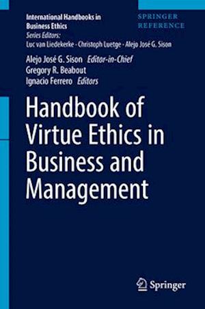 Handbook of Virtue Ethics in Business and Management