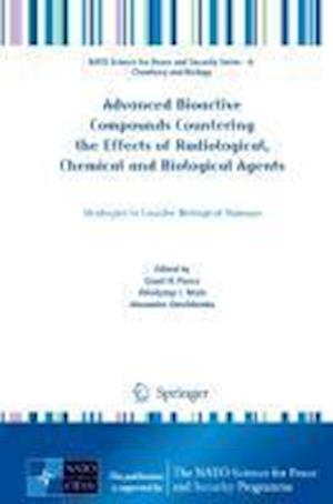 Advanced Bioactive Compounds Countering the Effects of Radiological, Chemical and Biological Agents