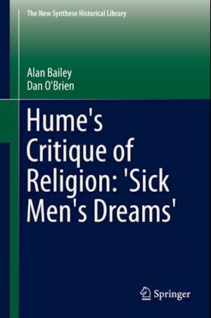 Hume's Critique of Religion: 'Sick Men's Dreams'