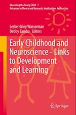 Early Childhood and Neuroscience - Links to Development and Learning