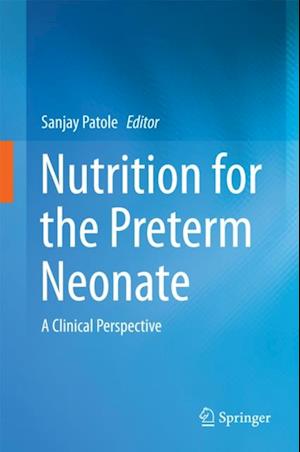 Nutrition for the Preterm Neonate