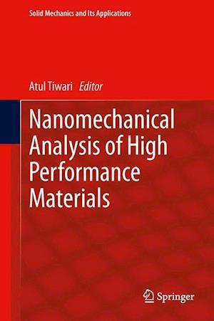 Nanomechanical Analysis of High Performance Materials