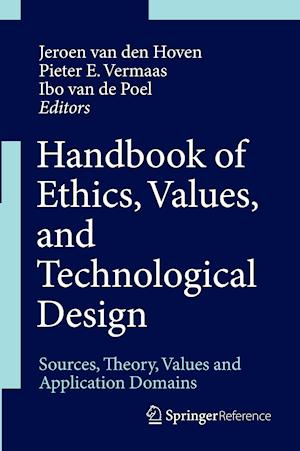 Handbook of Ethics, Values, and Technological Design