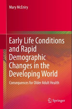 Early Life Conditions and Rapid Demographic Changes in the Developing World