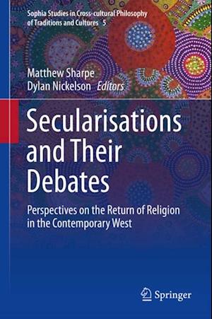 Secularisations and Their Debates