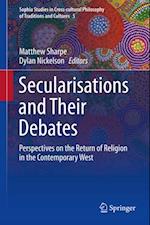 Secularisations and Their Debates