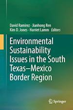 Environmental Sustainability Issues in the South Texas–Mexico Border Region
