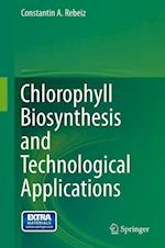 Chlorophyll Biosynthesis and Technological Applications