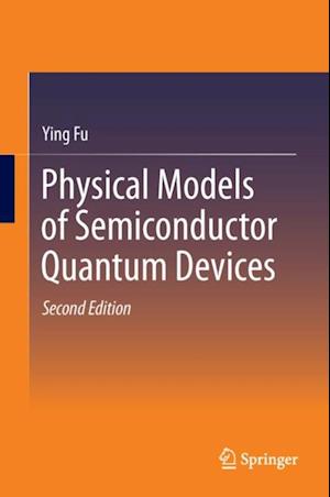 Physical Models of Semiconductor Quantum Devices