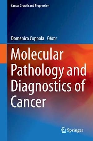 Molecular Pathology and Diagnostics of Cancer