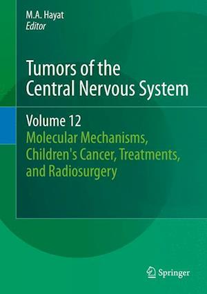 Tumors of the Central Nervous System, Volume 12