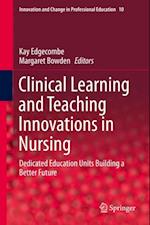 Clinical Learning and Teaching Innovations in Nursing