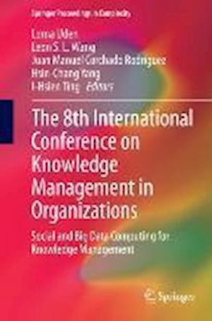 The 8th International Conference on Knowledge Management in Organizations