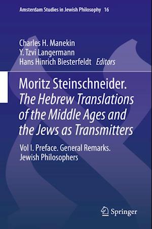 Moritz Steinschneider. The Hebrew Translations of the Middle Ages and the Jews as Transmitters