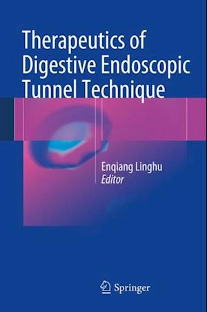 Therapeutics of Digestive Endoscopic Tunnel Technique