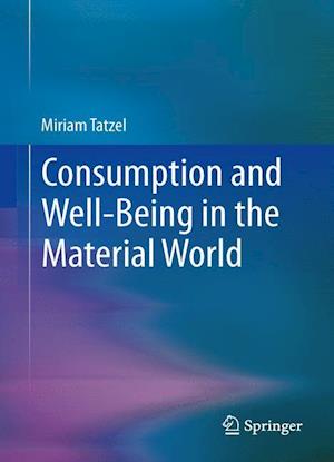 Consumption and Well-Being in the Material World