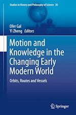 Motion and Knowledge in the Changing Early Modern World