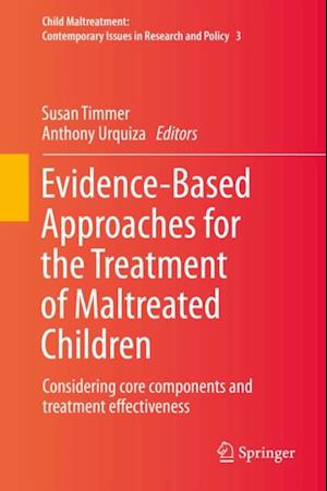 Evidence-Based Approaches for the Treatment of Maltreated Children