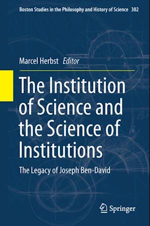 Institution of Science and the Science of Institutions