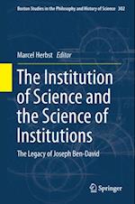 Institution of Science and the Science of Institutions