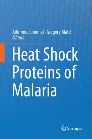 Heat Shock Proteins of Malaria