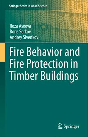 Fire Behavior and Fire Protection in Timber Buildings