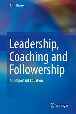 Leadership, Coaching and Followership