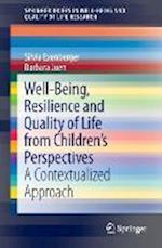 Well-Being, Resilience and Quality of Life from Children’s Perspectives
