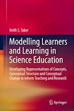 Modelling Learners and Learning in Science Education