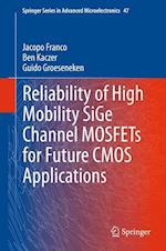 Reliability of High Mobility SiGe Channel MOSFETs for Future CMOS Applications