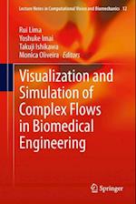 Visualization and Simulation of Complex Flows in Biomedical Engineering