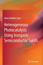 Heterogeneous Photocatalysis Using Inorganic Semiconductor Solids