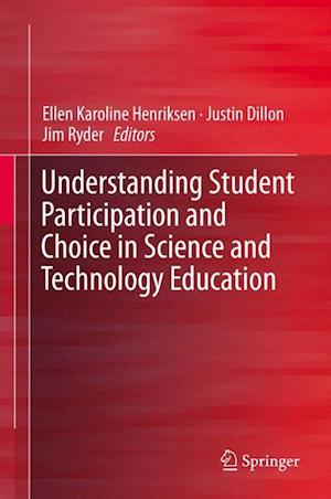 Understanding Student Participation and Choice in Science and Technology Education