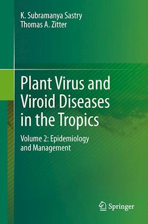 Plant Virus and Viroid Diseases in the Tropics