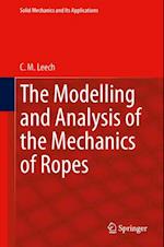 Modelling and Analysis of the Mechanics of Ropes