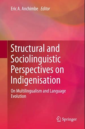 Structural and Sociolinguistic Perspectives on Indigenisation