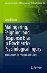 Malingering, Feigning, and Response Bias in Psychiatric/ Psychological Injury