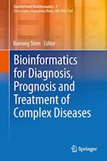 Bioinformatics for Diagnosis, Prognosis and Treatment of Complex Diseases