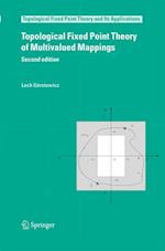 Topological Fixed Point Theory of Multivalued Mappings