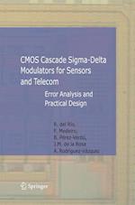 CMOS Cascade Sigma-Delta Modulators for Sensors and Telecom