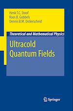 Ultracold Quantum Fields
