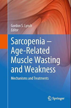 Sarcopenia – Age-Related Muscle Wasting and Weakness