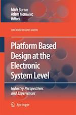 Platform Based Design at the Electronic System Level