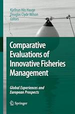 Comparative Evaluations of Innovative Fisheries Management