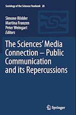 The Sciences’ Media Connection –Public Communication and its Repercussions