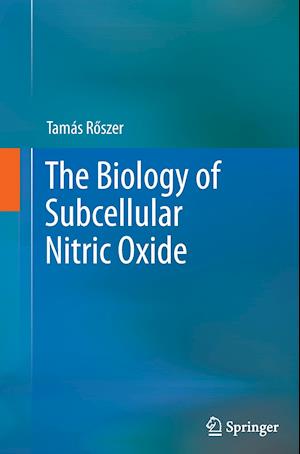 The Biology of Subcellular Nitric Oxide