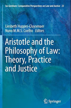 Aristotle and The Philosophy of Law: Theory, Practice and Justice