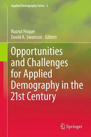 Opportunities and Challenges for Applied Demography in the 21st Century