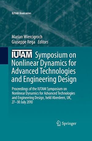 IUTAM Symposium on Nonlinear Dynamics for Advanced Technologies and Engineering Design