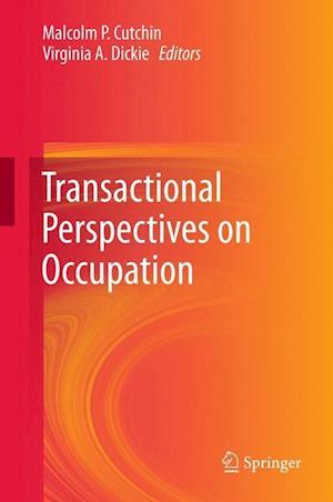 Transactional Perspectives on Occupation